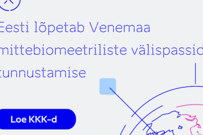 Korduma kippuvad küsimused seoses Venemaa mittebiomeetriliste passide mittetunnustamisega