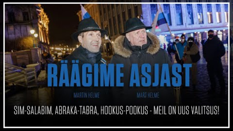 “Räägime asjast”: Hookus-pookus – meil on uus valitsus!