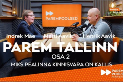 Parem Tallinn - mis mõjutab pealinna kinnisvara hindu ning kas muutused on võimalikud?